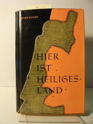 Seller image for Hier ist heiliges Land for sale by Versandantiquariat  Wenzel