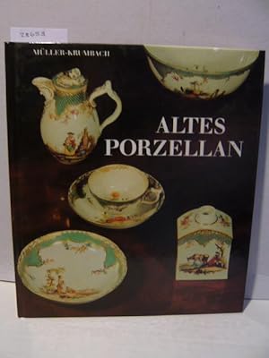 Bild des Verkufers fr Altes Porzellan. zum Verkauf von Versandantiquariat  Wenzel