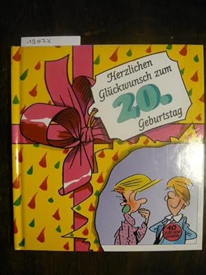 Seller image for Herzlichen Glckwunsch zum 20. Geburtstag. for sale by Versandantiquariat  Wenzel