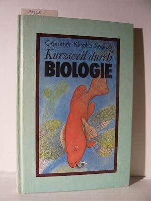 Bild des Verkufers fr Kurzweil durch Biologie. zum Verkauf von Versandantiquariat  Wenzel