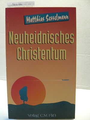 Seller image for Neuheidnisches Christentum. for sale by Versandantiquariat  Wenzel