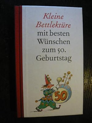 Bild des Verkufers fr Kleine Bettlektre mit besten Wnschen zum 50. Geburtstag zum Verkauf von Versandantiquariat  Wenzel