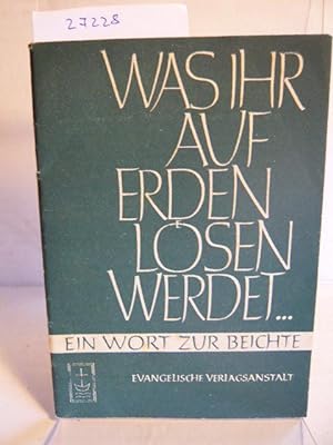Seller image for Was ihr auf Erden lsen werdet. for sale by Versandantiquariat  Wenzel