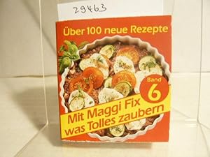 Mit Maggi Fix was Tolles zaubern Band 6.