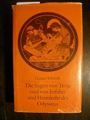 Bild des Verkufers fr Die Sagen von Troja und von Irrfahrt und Heimkehr des Odysseus. zum Verkauf von Versandantiquariat  Wenzel