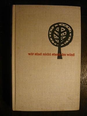 Seller image for Wir sind nicht Staub im Wind. for sale by Versandantiquariat  Wenzel