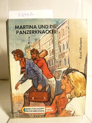 Bild des Verkufers fr Martina und die Panzerknacker. zum Verkauf von Versandantiquariat  Wenzel