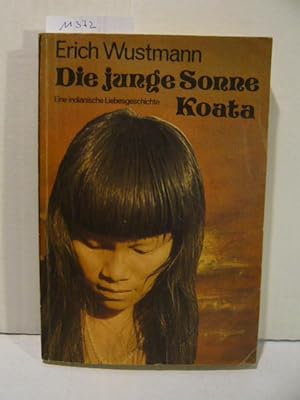 Bild des Verkäufers für Die junge Sonne Koata. zum Verkauf von Versandantiquariat  Wenzel
