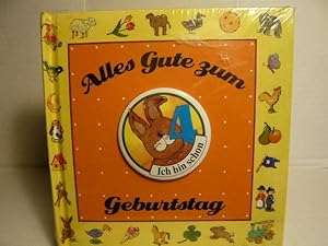 Seller image for Alles Gute zum Geburtstag. Ich bin schon 4. for sale by Versandantiquariat  Wenzel