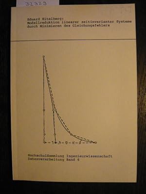 Modellredktion linearer zeitinvarianter Systeme durch Minimieren des Gleichungsverfahrens.