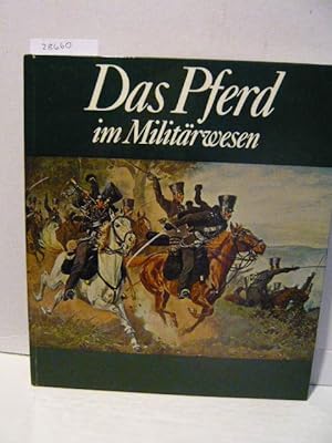 Seller image for Das Pferd im Militrwesen. for sale by Versandantiquariat  Wenzel