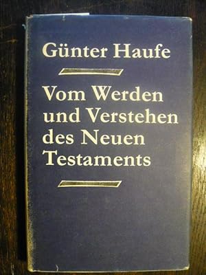 Image du vendeur pour Vom Werden und Verstehen des Neuen Testaments. mis en vente par Versandantiquariat  Wenzel