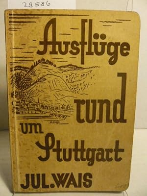 Imagen del vendedor de Ausflge rund um Stuttgart. a la venta por Versandantiquariat  Wenzel
