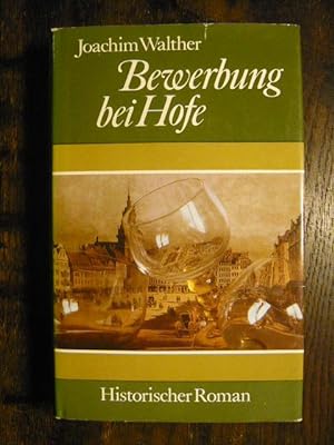 Imagen del vendedor de Bewerbung bei Hofe. a la venta por Versandantiquariat  Wenzel