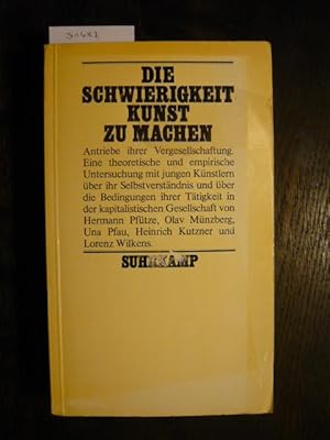 Bild des Verkufers fr Die Schwierigkeit, Kunst zu machen - Antriebe ihrer Vergesellschaftung. zum Verkauf von Versandantiquariat  Wenzel