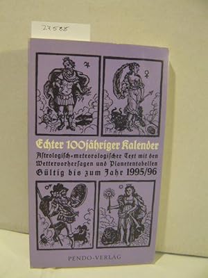 Bild des Verkufers fr Echter 100jhriger Kalender. zum Verkauf von Versandantiquariat  Wenzel