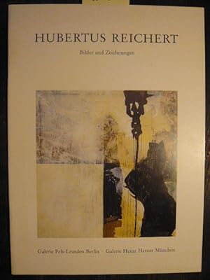 Hubertus Reichert. Bilder und Zeichnungen.
