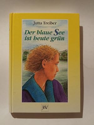 Bild des Verkufers fr Der blaue See ist heute grn zum Verkauf von ANTIQUARIAT Franke BRUDDENBOOKS