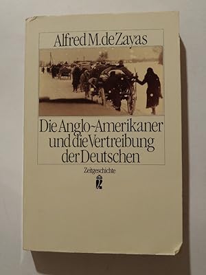 Seller image for Die Anglo- Amerikaner und die Vertreibung der Deutschen for sale by ANTIQUARIAT Franke BRUDDENBOOKS