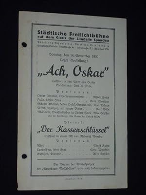 Bild des Verkufers fr Programmzettel Stdtische Freilichtbhne Spandau 14. September 1930. ACH, OSKAR von Scribe [und] DER KASSENSCHLSSEL von Benedix. Spielleitung: Otto de Nolte. Mit Alfred Fuchs, Cora Waechter, Kurt Tschepe, Karl Bildt, Alice Schiller zum Verkauf von Fast alles Theater! Antiquariat fr die darstellenden Knste