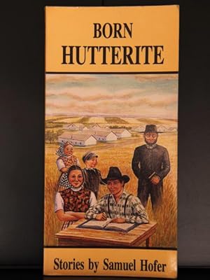 Immagine del venditore per Born Hutterite venduto da Mad Hatter Bookstore