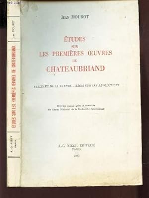 Seller image for ETUDES SUR LES PREMIERES OEUVRES DE CHATEAUBRIAND - TABLEAUX DE LA NATURE - ESSAI SUR LES EVOLUTIONS. for sale by Le-Livre