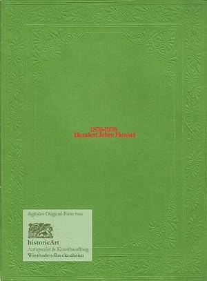 100 Jahre Henkel. 1876-1976. Das Unternehmen Henkel feiert sein 100jähriges Bestehen. Juni 1979. ...