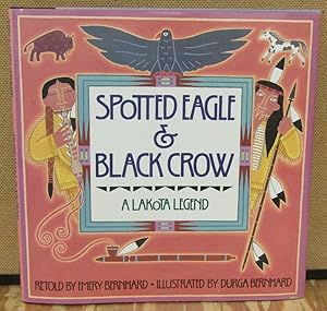 Seller image for Spotted Eagle & Black Crow: A Lakota Legend for sale by Dearly Departed Books