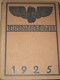 Eisenbahnfachmann Zeitschrift für das Eisenbahnbildungs- u. Unterrichtswesen 1. Jahrgang 1925