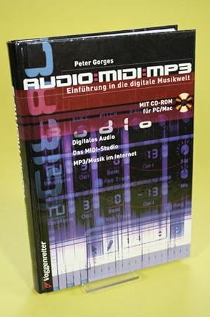 Imagen del vendedor de AUDIO:MIDI:MP3 - Einführung in die digitale Musikwelt. Mit CD-ROM für PC/Mac. a la venta por Der Bücherhof