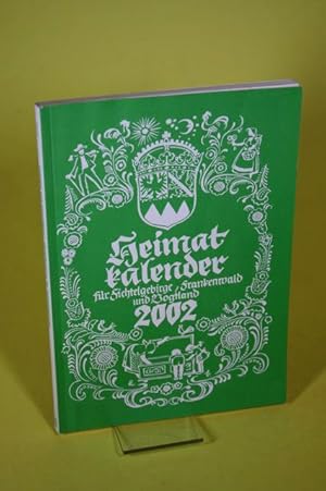 Seller image for Heimatkalender f�r Fichtelgebirge, Frankenwald und Vogtland 2002 (54. Jahrgang) for sale by Der B�cherhof