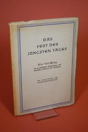 Immagine del venditore per Das Fest des j�ngsten Tages - Ein Vorschlag mit grunds�tzlicher Untersuchung und praktischen Beispielen der Gestaltung venduto da Der B�cherhof