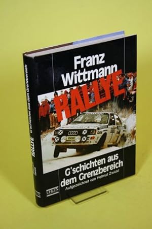 Bild des Verkäufers für Rallye - Gschichten aus dem Grenzbereich (signiert) zum Verkauf von Der Bücherhof