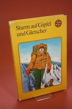 Immagine del venditore per Sturm auf Gipfel und Gletscher - Bergsteigergeschichten venduto da Der B�cherhof