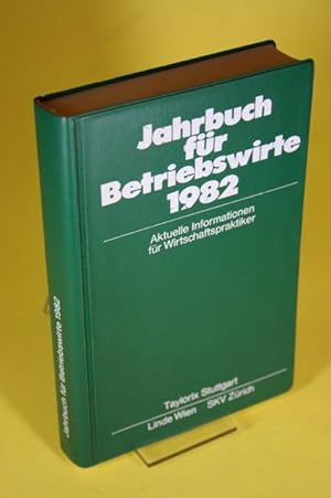 Bild des Verk�ufers f�r Jahrbuch f�r Betriebswirte 1982 - Aktuelle Informationen f�r Wirtschaftspraktiker zum Verkauf von Der B�cherhof