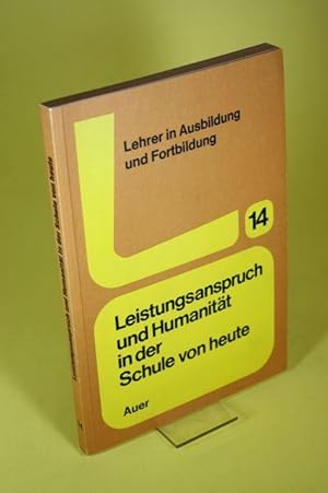 Immagine del venditore per Leistungsanspruch und Humanit�t in der Schule von heute venduto da Der B�cherhof