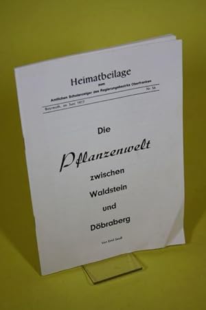 Immagine del venditore per Heimatbeilage zum Amtlichen Schulanzeiger des Regierungsbezirkes Oberfranken, Nr. 56 - Die Pflanzenwelt zwischen Waldstein und D�braberg venduto da Der B�cherhof