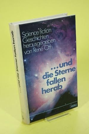 Bild des Verk�ufers f�r . und die Sterne fallen herab. - Science-fiction-Geschichten. zum Verkauf von Der B�cherhof
