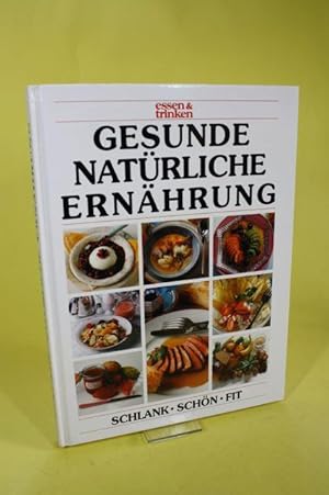 Immagine del venditore per Gesunde nat�rliche Ern�hrung - schlank, sch�n, fit venduto da Der B�cherhof