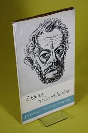 Imagen del vendedor de Zugang zu Ernst Barlach - Einf�hrung in sein k�nstlerisches und dichterisches Schaffen a la venta por Der B�cherhof