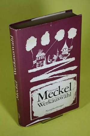 Seller image for Christoph Meckel Werkauswahl - Lyrik, Prosa, H�rspiel for sale by Der B�cherhof