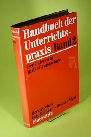 Bild des Verk�ufers f�r Handbuch der Unterrichtspraxis - Band 2: Der Unterricht in der Grundschule zum Verkauf von Der B�cherhof