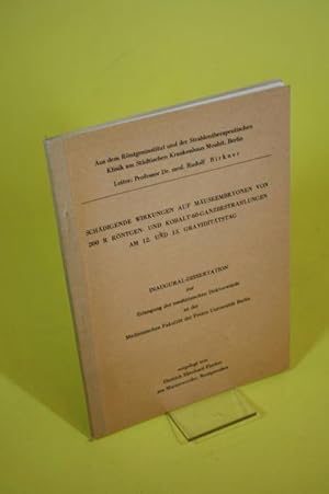 Imagen del vendedor de Sch�digende Wirkungen auf M�useembryonen von 200 R R�ntgen- und Kobalt-60-Ganzbestrahlungen am 12. und 13. Gravidit�tstag. (Signiert) - Inaugural-Dissertation zur Erlangung der medizinischen Doktorw�rde an der Medizinischen Fakult�t der Freien Universit�t Berlin. a la venta por Der B�cherhof