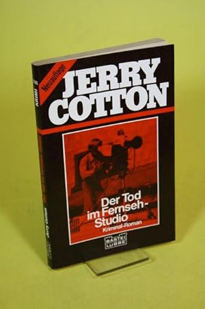 Bild des Verk�ufers f�r Jerry Cotton - Der Tod im Fernseh-Studio - Kriminalroman zum Verkauf von Der B�cherhof