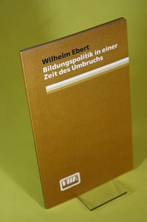 Bild des Verk�ufers f�r Bildungspolitik in einer Zeit des Umbruchs zum Verkauf von Der B�cherhof