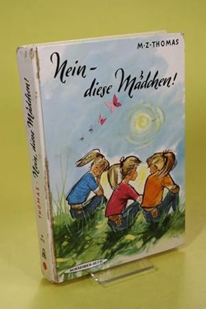 Bild des Verk�ufers f�r Nein, diese M�dchen zum Verkauf von Der B�cherhof