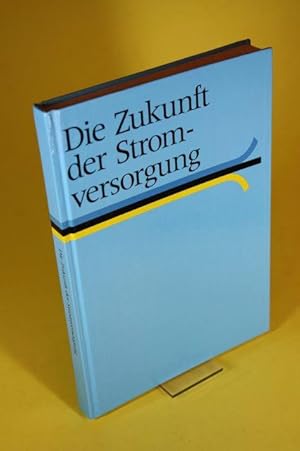 Seller image for Die Zukunft der Stromversorgung. for sale by Der B�cherhof