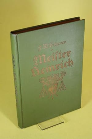 Bild des Verkufers fr Meister Heinrich - Eine Mr aus der Zeit der Bauernkriege in Salzburg und Gastein zum Verkauf von Der Bcherhof