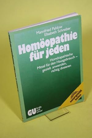 Immagine del venditore per Homopathie fr jeden - Homopathische Mittel fr den Hausgebrauch - gezielt anwenden, richtig dosieren venduto da Der Bcherhof