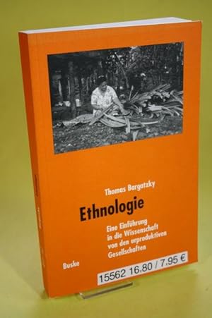Bild des Verk�ufers f�r Ethnologie - Eine Einf�hrung in die Wissenschaft von den urproduktiven Gesellschaften zum Verkauf von Der B�cherhof